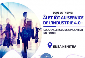 6ème édition du Forum des Entreprises sous le thème « AI et IoT au service de l'industrie 4.0 » à ENSA Kénitra