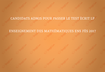 Candidats admis pour passer le test écrit LP EM ENS Fès 2017