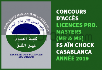 Concours d’accès aux Licences Professionnelles, Masters Recherche et Spécialisés à la FS Aïn Chock Casablanca 2019