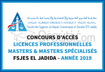 Concours d’accès aux Licences Professionnelles, Masters Recherche et Spécialisés à la FSJES El Jadida 2019