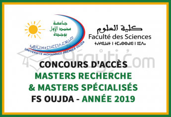 Concours d’accès aux Masters Recherche et Masters Spécialisés à la FS Oujda 2019