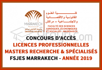 Concours d’accès aux Licences Professionnelles, Masters Recherche et Spécialisés à la FSJES Marrakech 2019