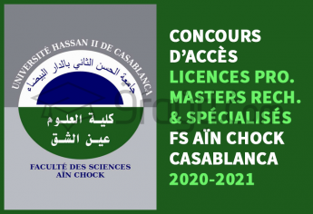 Concours d’accès aux Licences Professionnelles, Masters Recherche et Spécialisés de FS Aïn Chock Casablanca 2020