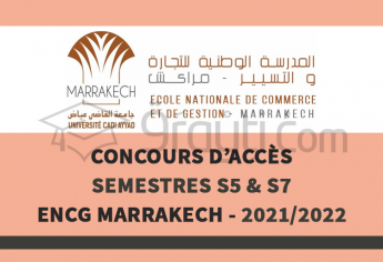 Concours d’accès en 3ème année (S5) et 4ème année (S7) de l’ENCG Marrakech 2021-2022