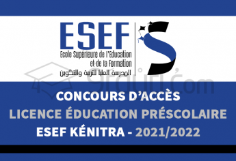 Concours d'accès à la Licence d'Éducation Enseignement Préscolaire de l'ESEF Kénitra 2021-2022