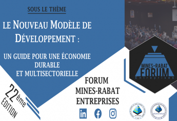 Retour sur la 22ème édition du Forum Mines-Rabat Entreprises 2022