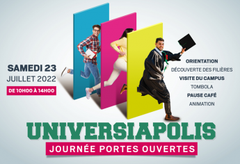 Journée portes ouvertes à Universiapolis Agadir - Samedi 23 juillet 2022