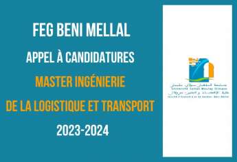 Appel à candidatures Master Ingénierie de la Logistique et Transport à la FSG Beni Mellal 2023-2024