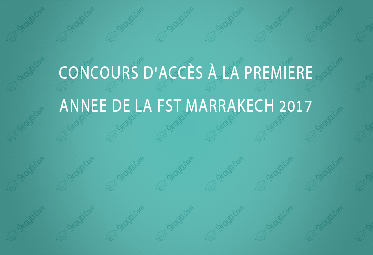 Concours d'accès à la première année de la FST Marrakech 2017