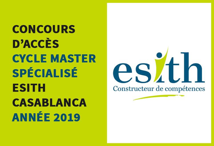Concours d'accès au cycle Master Spécialisé à ESITH Casablanca 2019