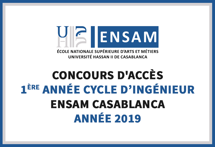 Concours d’accès à la 1ère année du cycle d'ingénieur de l’ENSAM Casablanca 2019