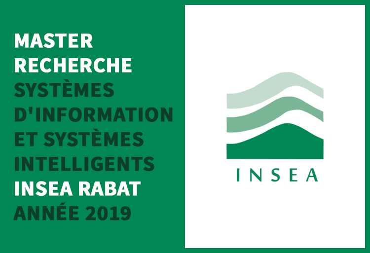 Concours d'accès au Master Recherche en Systèmes d'Information et Systèmes Intelligents à l'INSEA 2019