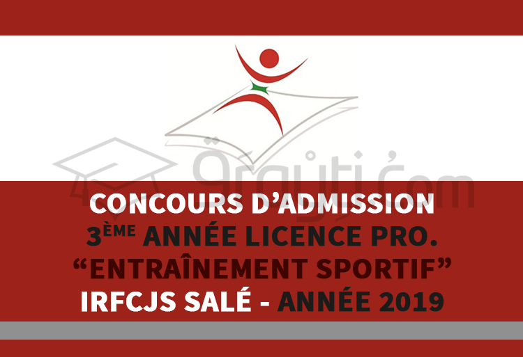 Concours d'accès en 3ème année de la Licence Professionnelle Entraînement Sportif à l’IRFCJS Salé 2019