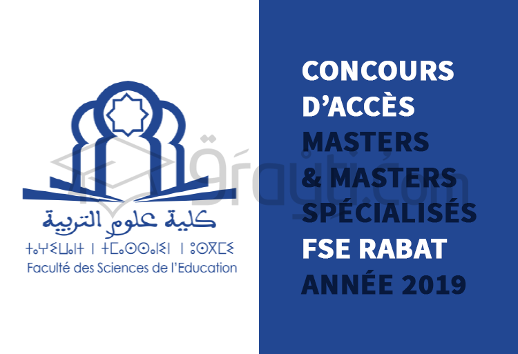 Concours d'accès aux cycles Masters et Masters Spécialisés à la Faculté des Sciences de l'Education Rabat 2019