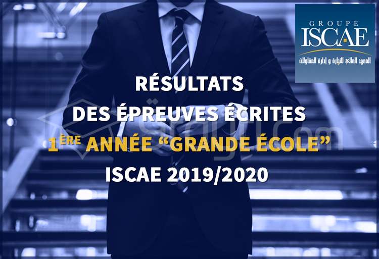 Résultats des épreuves écrites du concours d'accès en 1ère année de la Grande École ISCAE 2019/2020