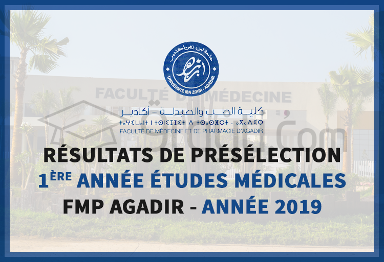 Seuil et liste des candidats présélectionnés pour passer le concours d’accès à la FMP Agadir 2019