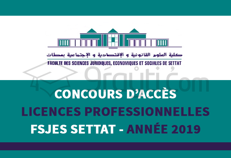 Concours d’accès aux Licences Professionnelles à la FSJES Settat 2019