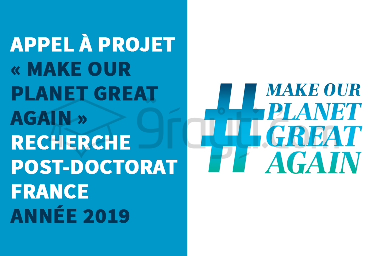 Appel à projet « Make Our Planet Great Again » pour les recherches post-doctorales en France 2019