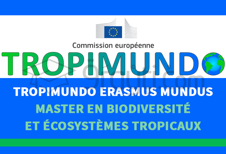 Bourses TROPIMUNDO Erasmus Mundus de Master en Biodiversité et Écosystèmes Tropicaux 2020/2022
