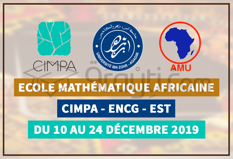 Première Ecole Mathématique Africaine à Agadir : du 10 au 24 Décembre 2019