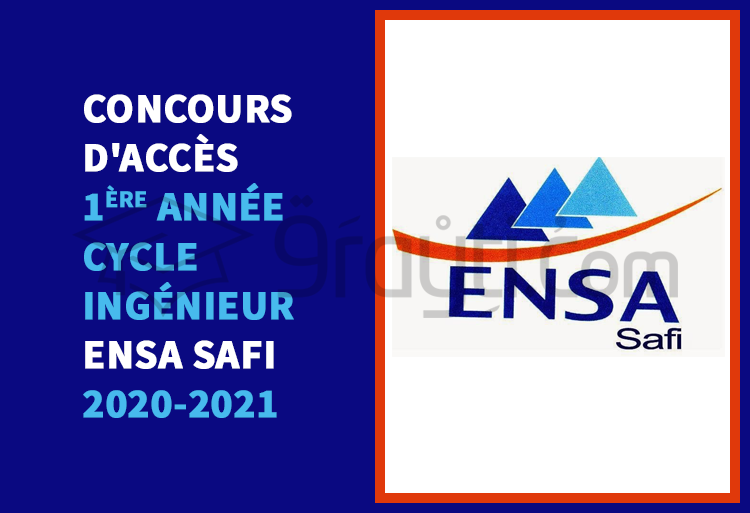 Concours d'accès en 1ère année du cycle d'ingénieur de l'ENSA Safi 2020-2021