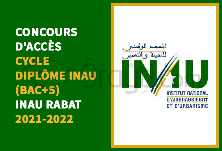 Concours d'accès en 1ère année du cycle DINAU (Bac+5) de l'INAU Rabat 2021-2022