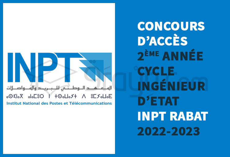 Concours d'accès en 2ème année du cycle d'ingénieur d'Etat de l'INPT Rabat 2022-2023