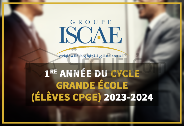 Concours 1re année du cycle Grande École du Groupe ISCAE (élèves CPGE) 2023-2024
