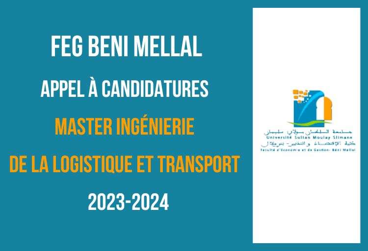 Appel à candidatures Master Ingénierie de la Logistique et Transport à la FSG Beni Mellal 2023-2024